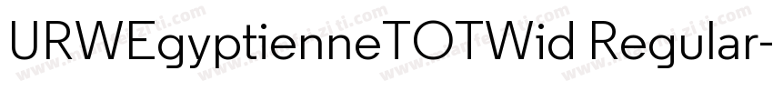 URWEgyptienneTOTWid Regular字体转换